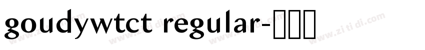 goudywtct regular字体转换 goudywtct regular字体转换